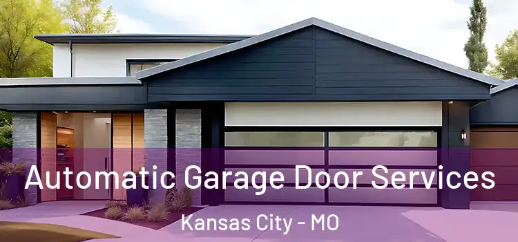  Automatic Garage Door Services Kansas City - MO