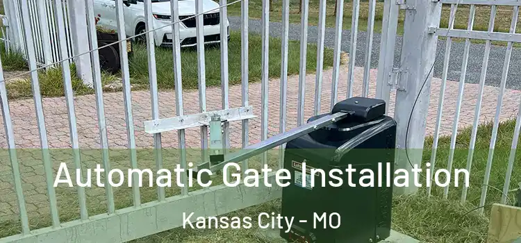 Automatic Gate Installation Kansas City - MO