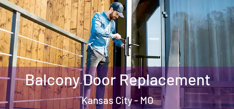  Balcony Door Replacement Kansas City - MO