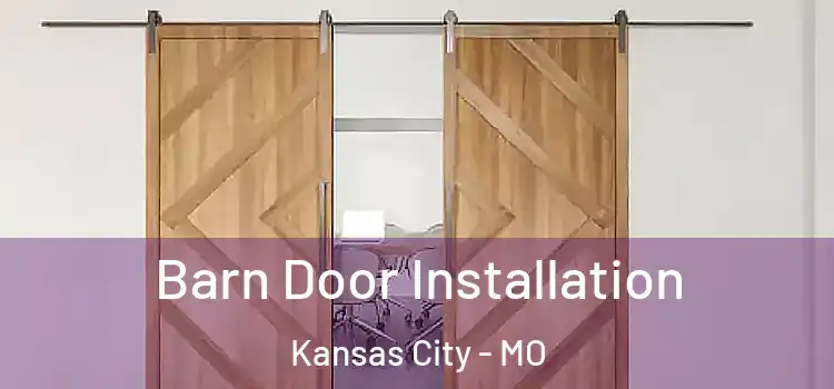 Barn Door Installation Kansas City - MO