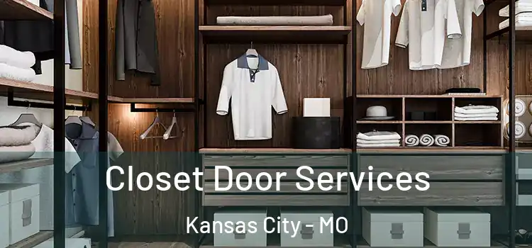  Closet Door Services Kansas City - MO