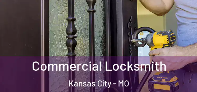  Commercial Locksmith Kansas City - MO