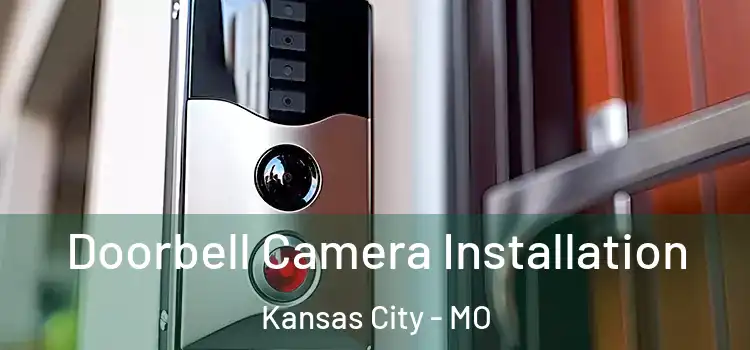  Doorbell Camera Installation Kansas City - MO