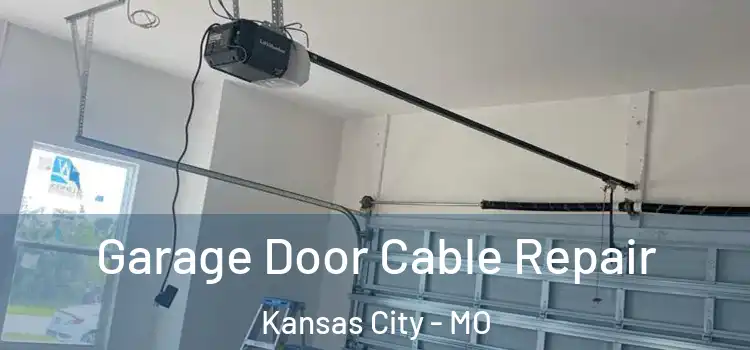  Garage Door Cable Repair Kansas City - MO