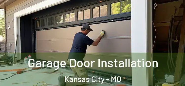  Garage Door Installation Kansas City - MO