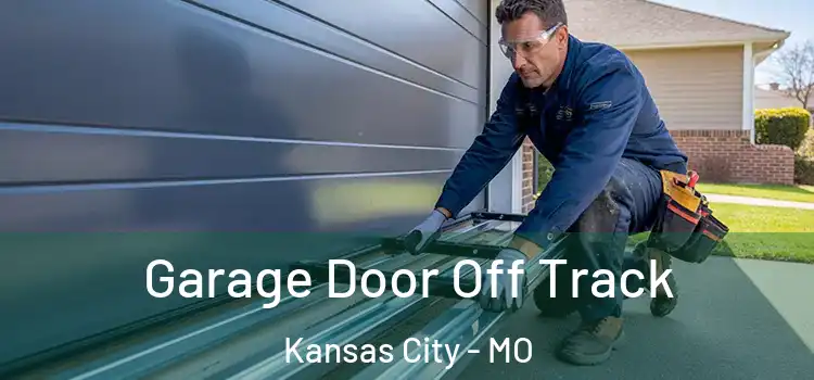  Garage Door Off Track Kansas City - MO