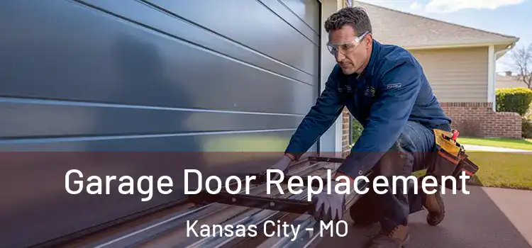  Garage Door Replacement Kansas City - MO
