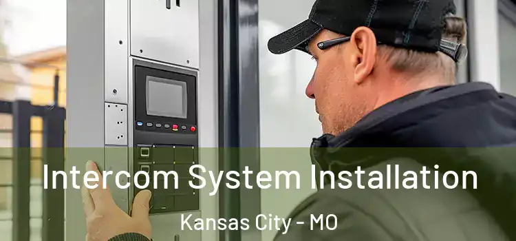 Intercom System Installation Kansas City - MO