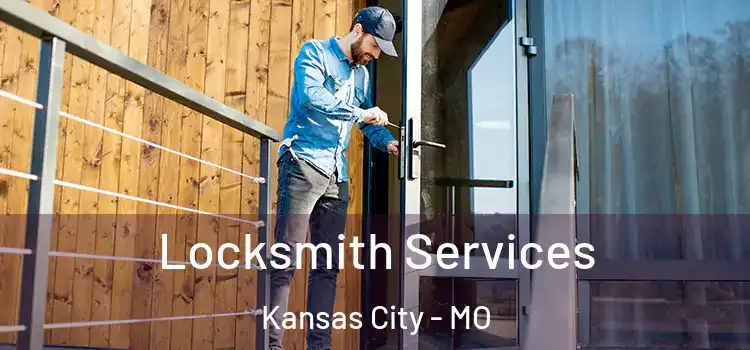 Locksmith Services Kansas City - MO