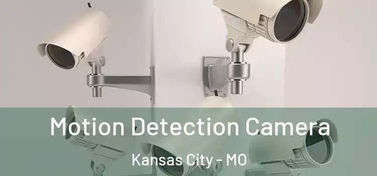  Motion Detection Camera Kansas City - MO