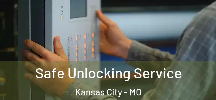  Safe Unlocking Service Kansas City - MO