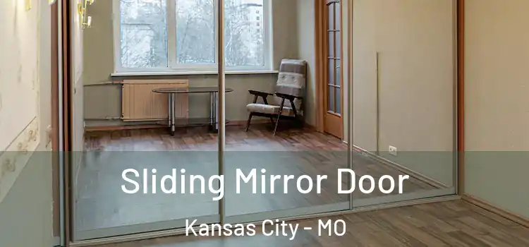  Sliding Mirror Door Kansas City - MO